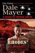 Rhodes' Reward: A SEALs of Honor World Book by Dale Mayer