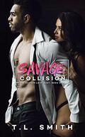 Savage Collision by T.L. Smith
