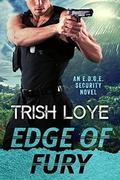 Edge of Fury (Edge Security) by Trish Loye