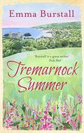 Tremarnock Summer: Love is in the air in a Cornish village by Emma Burstall