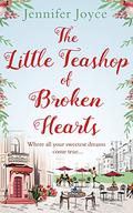The Little Teashop of Broken Hearts by Jennifer Joyce