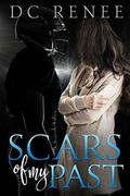 Scars of my Past by D.C. Renee