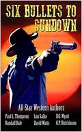 Six Bullets to Sundown: A Western Collection by G.P. Hutchinson