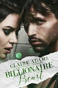 Billionaire Beast (Billionaires #11) by Claire Adams
