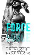 Force by M. Malone, Nana Malone