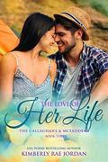 The Love of Her Life: A Christian Romance by Kimberly Rae Jordan