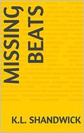 Missing Beats by K.L. Shandwick