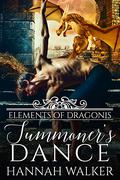 Summoner's Dance by Hannah Walker