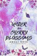 Under The Cherry Blossoms (Fleurs d'Amour Novella #1) by Amali Rose
