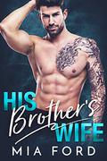 His Brother's Wife by Mia Ford