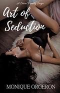 Art of Seduction (Stern Family Saga #1) by Monique Orgeron