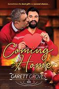 Coming Home (Home for the Holidays #1) by Garett Groves