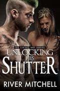 Unlocking His Shutter by River Mitchell