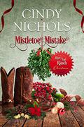 Mistletoe Mistake (River's End Ranch #35) by Cindy Caldwell