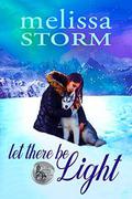 Let There Be Light by Melissa Storm