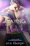 Playing With Love (Admirals Hockey #2) by Ava Thorpe