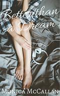 Better Than a Dream by Monica McCallan