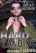 Hard Landing (Deep Six Security #6) by Becky McGraw