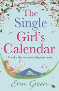 The Single Girl's Calendar by Erin Green