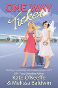 One Way Ticket by Kate O'Keeffe, Melissa Baldwin
