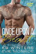 Once Upon A Beast: A Billionaire Fairytale Romance by KB Winters