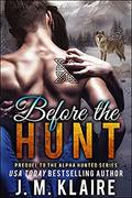 Before the Hunt: Sandra & Naythan (Alpha Hunted #) by J.M. Klaire