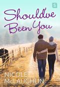 Should've Been You (Man Enough #3) by Nicole McLaughlin