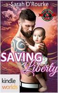 Saving Liberty (Special Forces: Operation Alpha) by Sarah O'Rourke