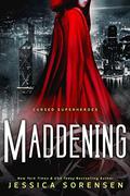 Cursed Superheroes: Maddening by Jessica Sorensen