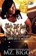 She’s Not Just A Snack....She’s A Whole Buffet: BBWS Do it Better by Mz. Biggs