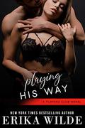 Playing His Way by Erika Wilde