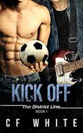Kick Off: The District Line #1 by C F White, Rebecca Baker Fairfax