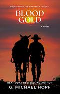 Blood Gold (The Wanderer #2) by G. Michael Hopf