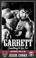 GARRETT (Skulls MC #8) by Jessie Cooke