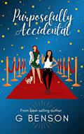 Purposefully Accidental by G. Benson