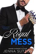 Royal Mess by Jenna Sutton