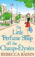 The Little Perfume Shop off the Champs-Élysées by Rebecca Raisin