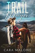 Trail Magic: A Lesbian Romance by Cara Malone