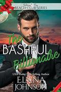 The Bashful Billionaire (Clean Billionaire Beach Club Romance #3) by Getaway Bay
