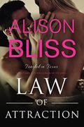 Law of Attraction (Tangled in Texas #3) by Alison Bliss