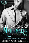 Billionaire's Matchmaker  (Titans) by Sierra Cartwright