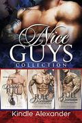 Nice Guys Collection With Added Bonus Material by Kindle Alexander, Reese Dante