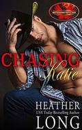 Chasing Katie: Brotherhood Protectors by Heather Long