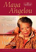 A Song Flung Up To Heaven (Maya Angelou's Autobiography #6) by Maya Angelou
