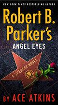 Robert B. Parker's Angel Eyes (Spenser #47) by Robert B. Parker