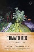 Tomato Red by Daniel Woodrell