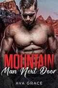 Mountain Man Next Door by Ava Grace