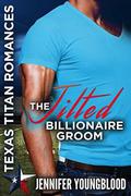 The Jilted Billionaire Groom: The Lost Ones  (Texas Titan Romances) by Jennifer Youngblood