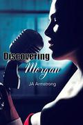 Discovering Morgan by J.A. Armstrong