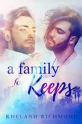 A Family for Keeps by Rheland Richmond